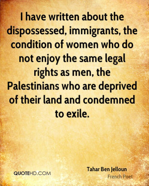 ... Palestinians who are deprived of their land and condemned to exile