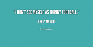 Johnny Manziel Football Quotes