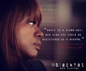... .com calls #GoldenGlobe nominee Viola Davis a stand-out in blackhat