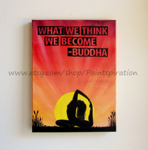 Buddha Quote Art Yoga Painting What We Think We Become - Original ...