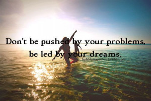 dreams #girlies #teenagerquotes #life #livelaughlove #beach