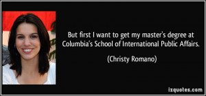 ... at Columbia's School of International Public Affairs. - Christy Romano