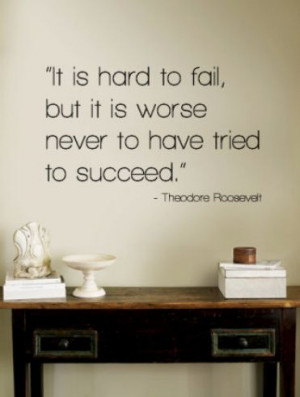 ... But It Is Worse Never To Have Tried To Succeed ” ~ Missing You Quote