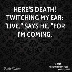 Here's Death! twitching my ear: 