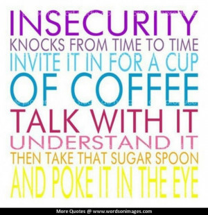 Quotes about insecurity