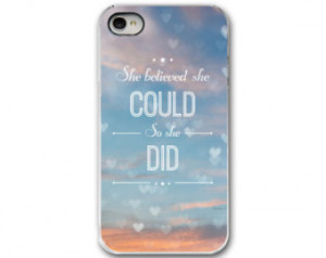 Case for iPhone 5 / 5S or iPhone 4 / 4S, She Believed She Could So She ...