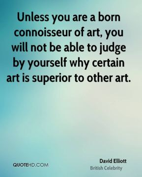 Unless you are a born connoisseur of art, you will not be able to ...