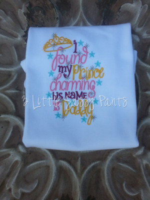 found My Prince Charming I call Him Daddy Embroidered Shirt- Daddy's ...
