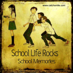 School LIfe Rocks - School Memories