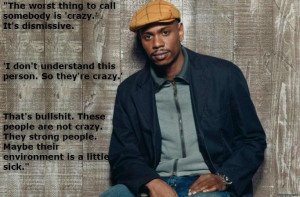Dave Chapelle isn't only know for his hilarity, but also his outlook ...