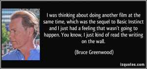 another film at the same time, which was the sequel to Basic Instinct ...