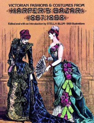 Start by marking “Victorian Fashions and Costumes from Harper's ...
