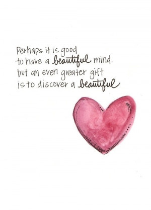 To discover a beautiful heart...