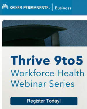 Click to sign up for Kaiser Workforce Webinars