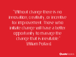 ... change will have a better opportunity to manage the change that is