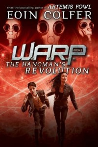 The Hangman’s Revolution (W.A.R.P. #2) by Eoin Colfer