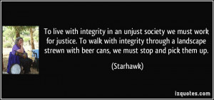 ... strewn with beer cans, we must stop and pick them up. - Starhawk
