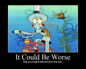 Demotivational: Squidward by RikotheFoxKid