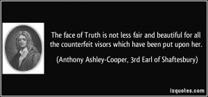The face of Truth is not less fair and beautiful for all the ...