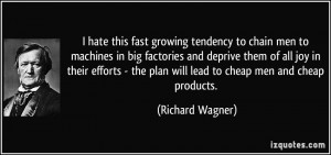 quote-i-hate-this-fast-growing-tendency-to-chain-men-to-machines-in ...