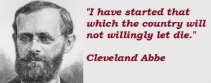Cleveland abbe famous quotes 5