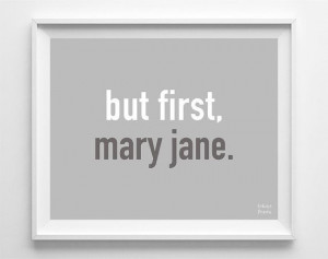 Marijuana Poster But First Mary Jane Weed by InkistPrints on Etsy, $11 ...