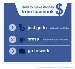 How to make money from Facebook – sayings about Facebook