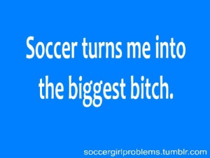 Tumblr Soccer Girl Problems Soccer girl problems