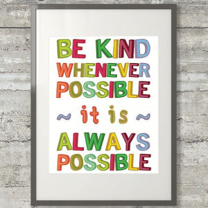 ... . It is always possible. ~ Dalai Lama quote. Cute for playroom rules