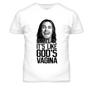 ... Pineapple Express It Smells Like Gods Vagina Movie Quote T Shirt