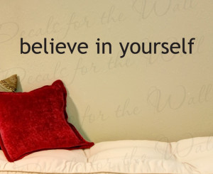 Believe in Yourself Wall Decal Quote