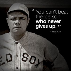 Inspirational Quote Babe Ruth