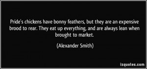 Pride's chickens have bonny feathers, but they are an expensive brood ...