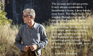 quote #Anthony_Bourdain #journey #myt