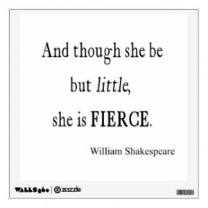 Shakespeare Quote She Be Little But Fierce Quotes Wall Decor