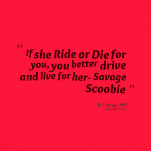 Ride Or Die Quotes