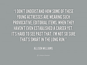 quote-Allison-Williams-i-dont-understand-how-some-of-these-214569.png