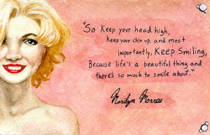Jujudraws › Portfolio › Marilyn Monroe- Keep smiling quote