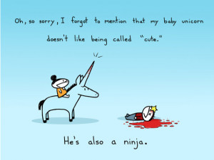 Baby unicorn's don't like being called 'cute.' You have been warned.