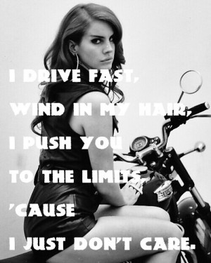 drive fast wind in my hair i push you to the limits cause i just don t ...