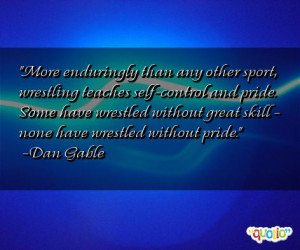 Dan Gable Wrestling Quotes