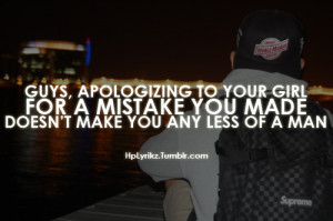 Guys, apologizing to your girl for a mistake you made DOESN’T make ...