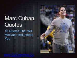 Mark Cuban Quotes Mark Cuban Quotes