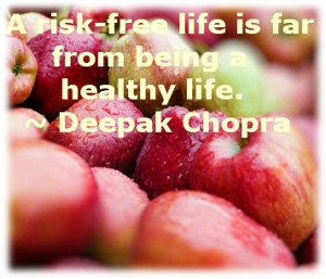 risk free life is far from being a healthy life. #quote #Deepak ...