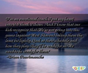 an emotional coach. I put my