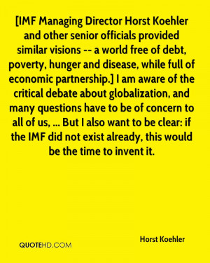 provided similar visions -- a world free of debt, poverty, hunger ...