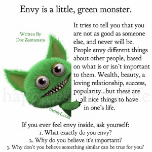 envy is a little green monster envy is a little green monster it tries ...