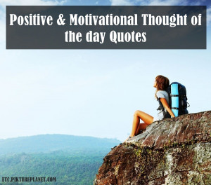 Positive & Motivational Thought of the day Quotes (2)