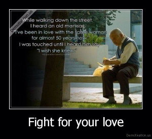 Fight for your love...