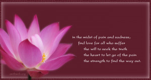 In the midst of pain and sadness, find love for all who suffer the ...